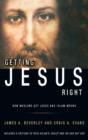 Getting Jesus Right : How Muslims Get Jesus and Islam Wrong - Book
