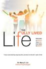 The Fully Lived Life : Rescuing Our Souls from All That Holds Us Back - Book