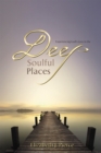 Deep, Soulful Places : Experiencing God's love in the - eBook