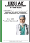 HESI A2 Admission Assessment Study Guide : COMPLETE Health Information Systems A2(R)  Study Guide and Practice Test Questions prepared by a dedicated team of test experts! - eBook