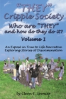 "THEY" Cripple Society Volume 1: Who are "THEY" and how do they do it? An Expose in True to Life Narrative Exploring Stories of Discrimination - eBook