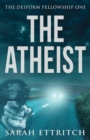 The Deiform Fellowship One : The Atheist - Book