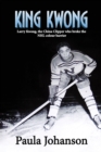 King Kwong : Larry Kwong, the China Clipper Who Broke the NHL Colour Barrier - Book