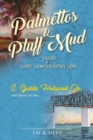 Palmettos & Pluff Mud : Tales of a Lost Lowcountry Life - Book