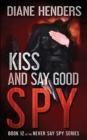 Kiss And Say Good Spy - Book