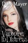Vampire in Distress : A YA Paranormal Romance - Book