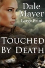 Touched by Death : Large Print - Book