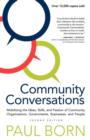 Community Conversations : Mobilizing the Ideas, Skills, and Passion of Community Organizations, Governments, Businesses, and People - Book