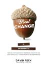 Real Change Is Incremental : Reflections on What We Know, What We Do and How Little Things Make a Big Difference - Book