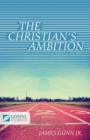 The Christian's Ambition : A Collection of Spiritual Teachings - Book
