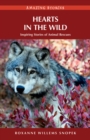 Hearts in the Wild : Inspiring Stories of Animal Rescues - Book