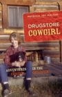 Drugstore Cowgirl : Adventures in the Cariboo-Chilcotin - Book
