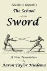 Nicoletto Giganti's the School of the Sword : A New Translation by Aaron Taylor Miedema - Book