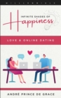 Infinite Shades of Happiness - Revised Edition : Love & Online Dating - Book