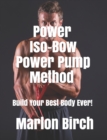 Power Iso-Bow Power Pump Method - Book