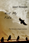 Not My Fate : Story of a Nisga'a Survivor - Book