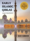 Early Islamic Qiblas : A Survey of Mosques Built Between 1ah/622 C.E. and 263 Ah/876 C.E. - Book