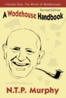 A Wodehouse Handbook : Vol. 1 the World of Wodehouse - eBook