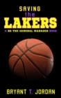 Saving the Lakers : A Be the General Manager Book - Book