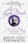 Lady Moon : A Tale of Love & Magic & Other Improbable, Unpredictable Things - Book