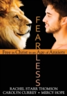 Fearless : Free in Christ in an Age of Anxiety - Book