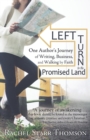 Left Turn to the Promised Land : One Author's Journey of Writing, Business, and Walking by Faith - Book