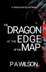 The Dragon At The Edge Of The Map - Book