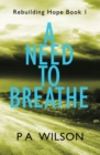 A Need To Breathe : A Novel From A Dying World - Book