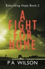 A Fight For Home : A Novel From A Dying World - Book