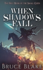 When Shadows Fall : The First Book of the Small Gods - Book