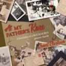 At My Father's Knee : Chronicles of a Buckhorn Pioneer Family - Book