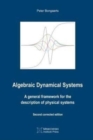Algebraic Dynamical Systems : A general framework for the description of physical systems - Book