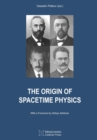 The Origin of Spacetime Physics - Book