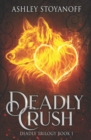 Deadly Crush - Book