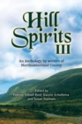Hill Spirits III : An Anthology by Writers of Northumberland County - Book
