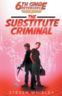 6th Grade Revengers : The Substitute Criminal - Book