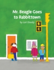 Mr Beagle Goes to Rabbittown - Book