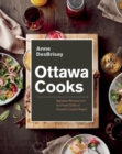 Ottawa Cooks : Signature Recipes from the Finest Chefs of Canada's Capital Region - Book