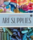 Art Supplies : Making Manufacturing and Creating. Ingredients of Creativity Encyclopedia of Inspiration Volume A - Book