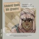 Ahmed Finds His Groove : Developing an Independent Spirit - Book