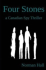 Four Stones : a Canadian Spy Thriller - Book