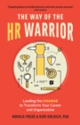 The Way of the HR Warrior : Leading the CHARGE to Transform Your Career and Organization - Book