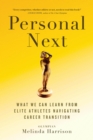 Personal Next : What We Can Learn From Elite Athletes Navigating Career Transition - Book