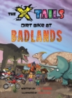 The X-Tails Dirt Bike at Badlands - Book