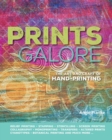 Prints galore : The art and craft of hand-printing - Book