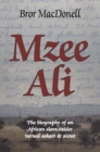 Mzee Ali : The Biography of an African Slave-Raider turned Askari and Scout - eBook
