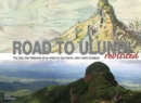 The Road to Ulundi Revisited : The Zulu War Sketches of an Artist on the March: John North Crealock - Book
