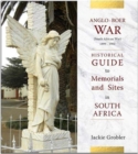 Anglo-Boer War (South African War) 1899-1902 : A historical guide to memorials and sites in South Africa - Book