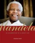 Mandela : In Celebration of a Great Life - Book