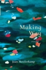 Making Way : Poems - Book